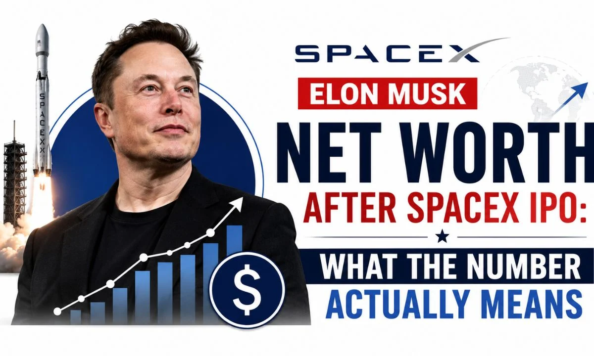 Elon Musk Net Worth After SpaceX IPO: What The Number Actually Means