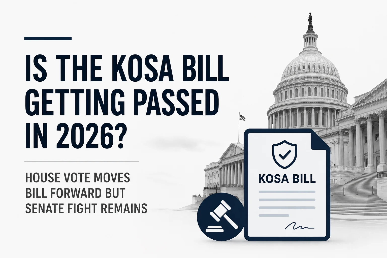 Is The KOSA Bill Getting Passed In 2026? House Vote Moves Bill Forward But Senate Fight Remains