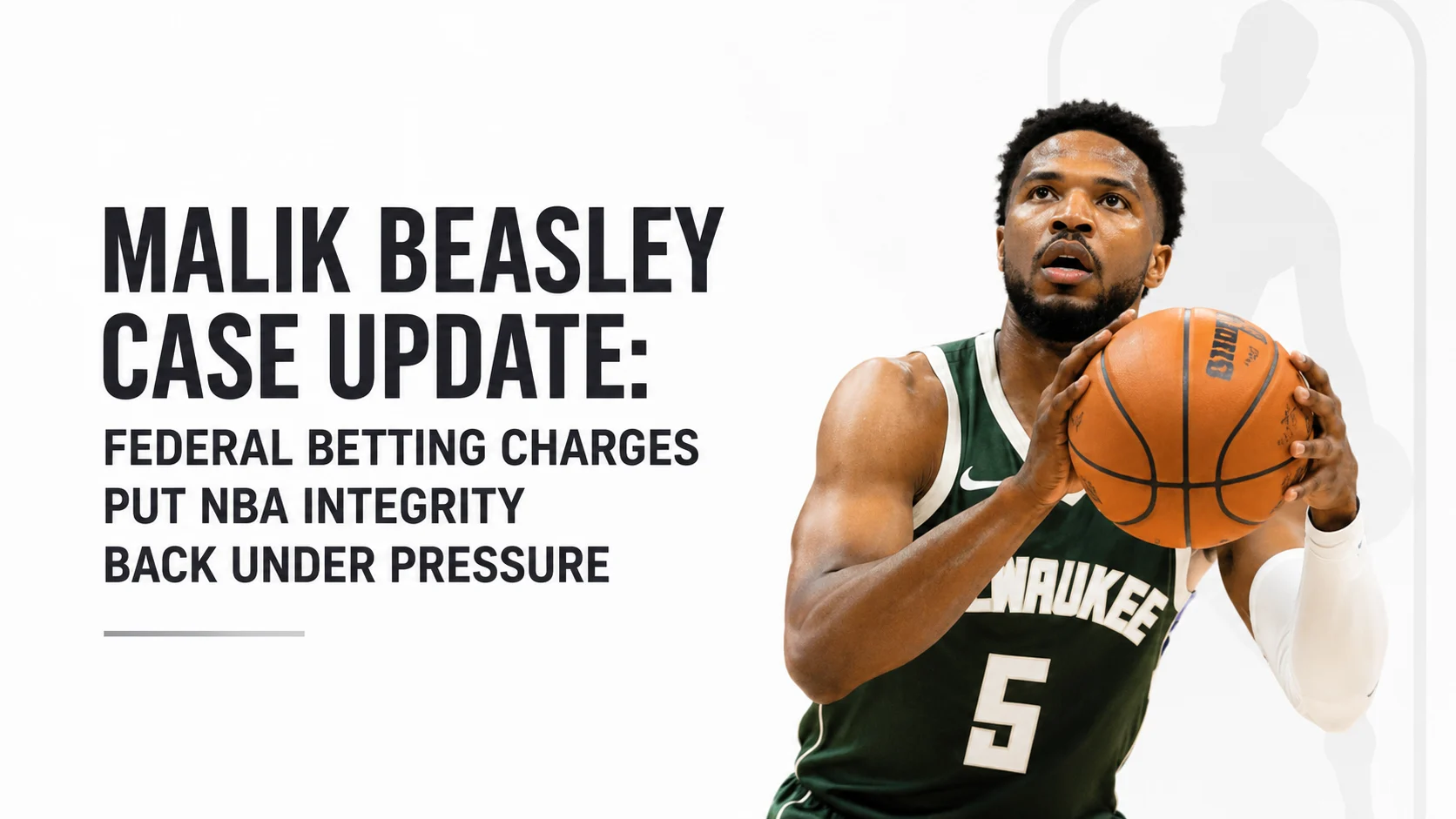 Malik Beasley Case Update: Federal Betting Charges Put NBA Integrity Back Under Pressure