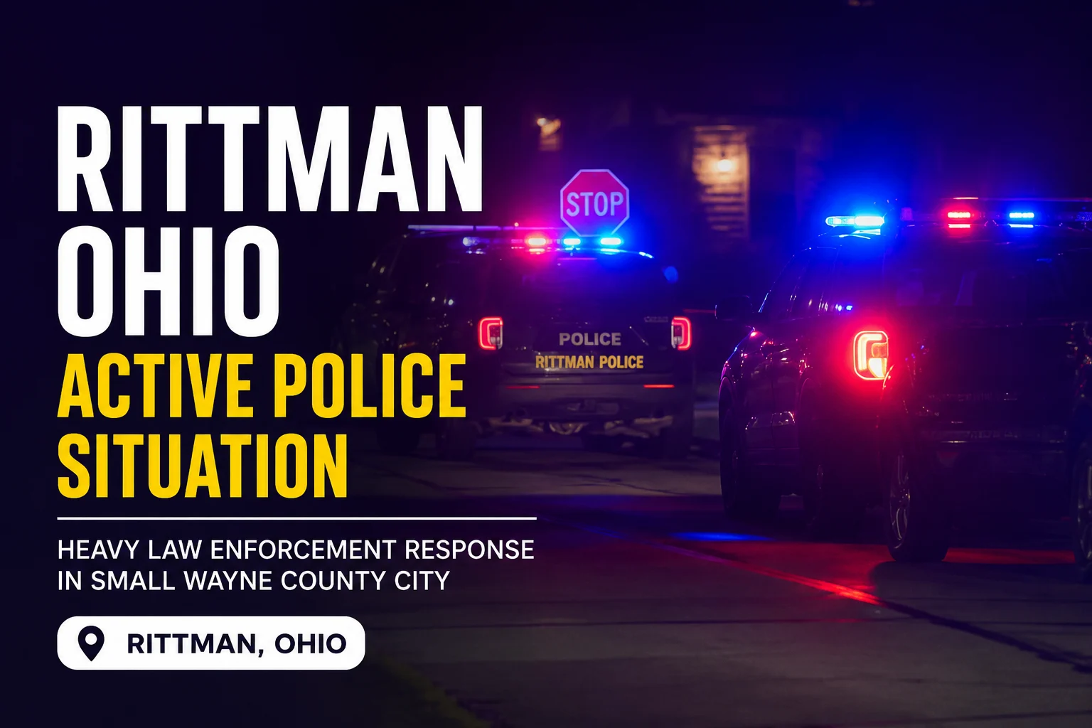 Rittman Ohio Active Police Situation Brings Heavy Law Enforcement Response To Small Wayne County City